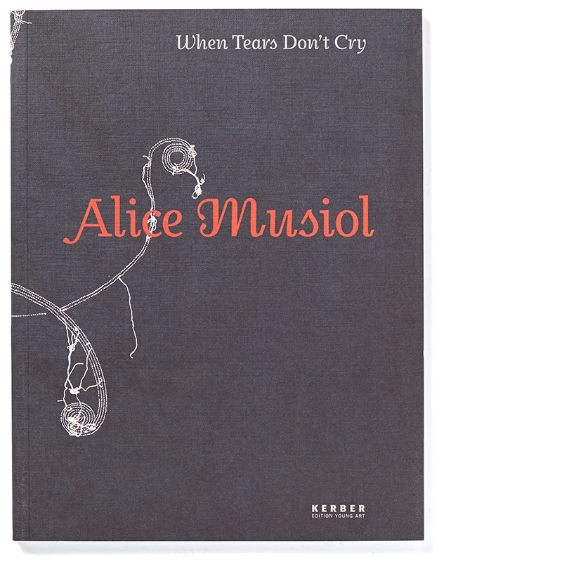 Alice Musiol. When Tears Don’t Cry