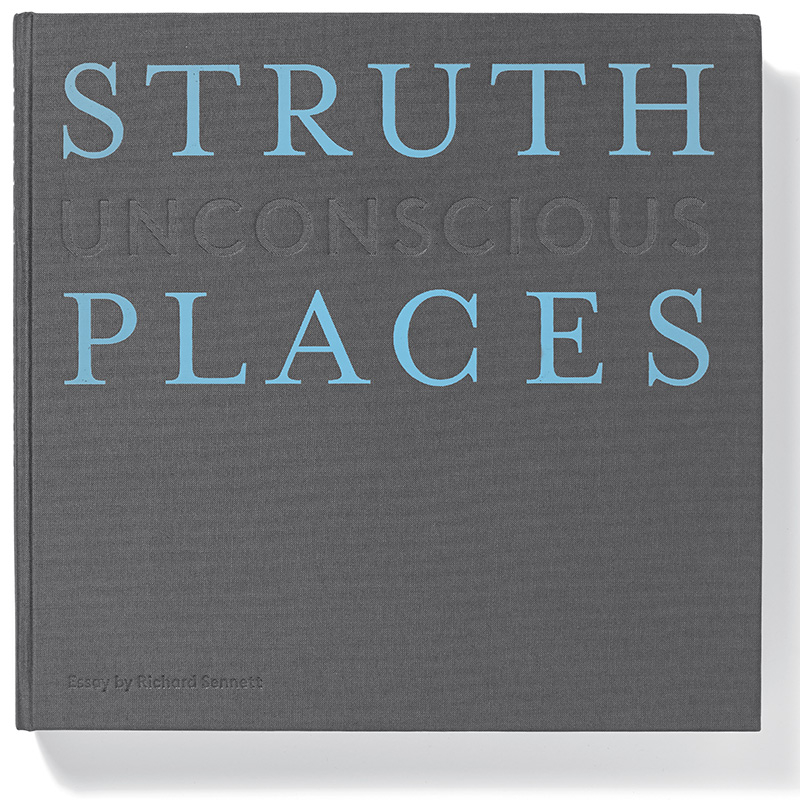 Thomas Struth. Unconscious Places
